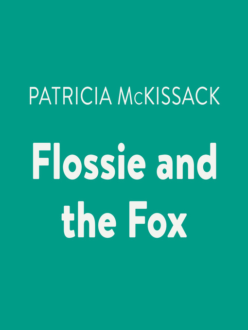 Title details for Flossie and the Fox by Patricia McKissack - Available